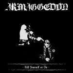 Armaggedon - Kill Yourself or Die cover art