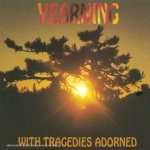 Yearning - With Tragedies Adorned cover art