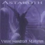 Astaroth - Violent Soundtrack Martyrium cover art