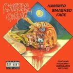 Cannibal Corpse - Hammer Smashed Face cover art