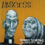 Abscess - Seminal Vampires and Maggot Men cover art