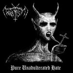 Teratism - Pure Unadulterated Hate