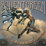 Soilent Green - Inevitable Collapse in the Presence of Conviction cover art