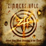 Zimmer's Hole - When You Were Shouting At the Devil...We Were in League With Satan cover art