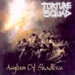 Torture Squad - Asylum of Shadows cover art