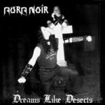 Aura Noir - Dreams Like Deserts cover art