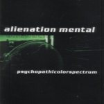 Alienation Mental - Psychopathicolorspectrum cover art