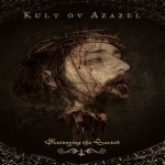 Kult ov Azazel - Destroying the Sacred