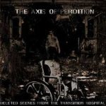 The Axis of Perdition - Deleted Scenes from the Transition Hospital cover art