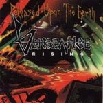 Vengeance Rising - Released Upon the Earth cover art