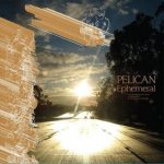 Pelican - Ephemeral cover art