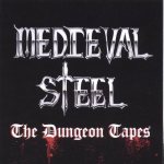 Medieval Steel - The Dungeon Tapes cover art
