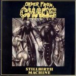 Order From Chaos - Stillbirth Machine cover art
