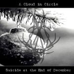 A Cloud in Circle - Suicide at the End of December cover art