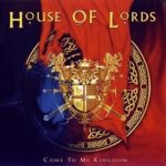 House Of Lords - Come to My Kingdom cover art