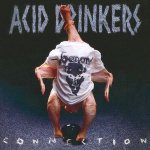 Acid Drinkers - Infernal Connection cover art