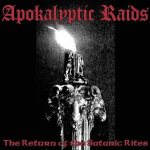 Apokalyptic Raids - The Return of the Satanic Rites cover art