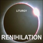 Liturgy - Renihilation cover art