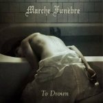 Marche Funèbre - To Drown cover art
