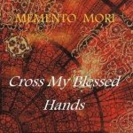 Cross My Blessed Hands - Memento Mori cover art