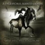 A Pale Horse Named Death - And Hell Will Follow Me cover art