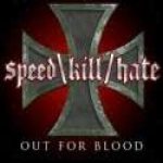 Speed Kill Hate - Out for Blood cover art