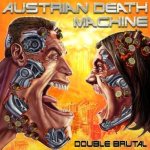 Austrian Death Machine - Double Brutal cover art