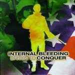 Internal Bleeding - Driven to Conquer