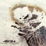 Akin - The Way Things End cover art