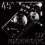Sex Machineguns - 45° cover art