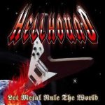 Hellhound - Let Metal Rule the World cover art