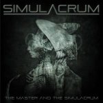 Simulacrum - The Master and the Simulacrum cover art