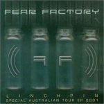 Fear Factory - Linchpin : Special Australian Tour EP 2001 cover art