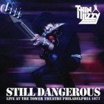Thin Lizzy - Still Dangerous - Live at the Tower Theatre Philadelphia 1977 cover art
