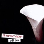 Timescape - Until Then cover art