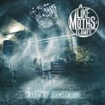 Like Moths to Flames - When We Don't Exist cover art