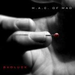 M.A.C. of Mad - Badluck cover art
