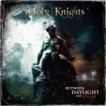 Holy Knights - Between Daylight and Pain cover art