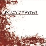 Legacy of Vydar - A Hundred Miles