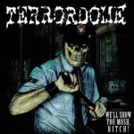 Terrordome - We'll Show You Mosh, Bitch! cover art