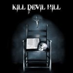Kill Devil Hill - Kill Devil Hill cover art