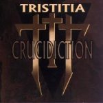 Tristitia - Crucidiction cover art