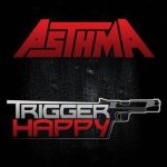 Asthma - Trigger Happy cover art