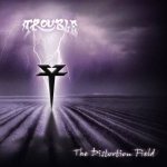 Trouble - The Distortion Field cover art