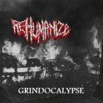 Rehumanize - Grindocalypse cover art