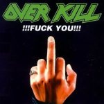 Overkill - !!!FUCK YOU!!! cover art