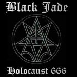 Black Jade - Holocaust 666 cover art