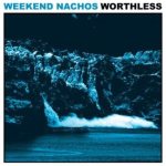 Weekend Nachos - Worthless cover art
