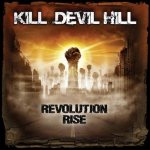 Kill Devil Hill - Revolution Rise cover art