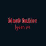 Blood Duster - Lyden Nå cover art